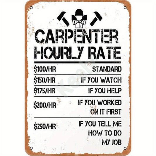 Carpenter Hourly Rate Funny Aluminum Sign — product artwork