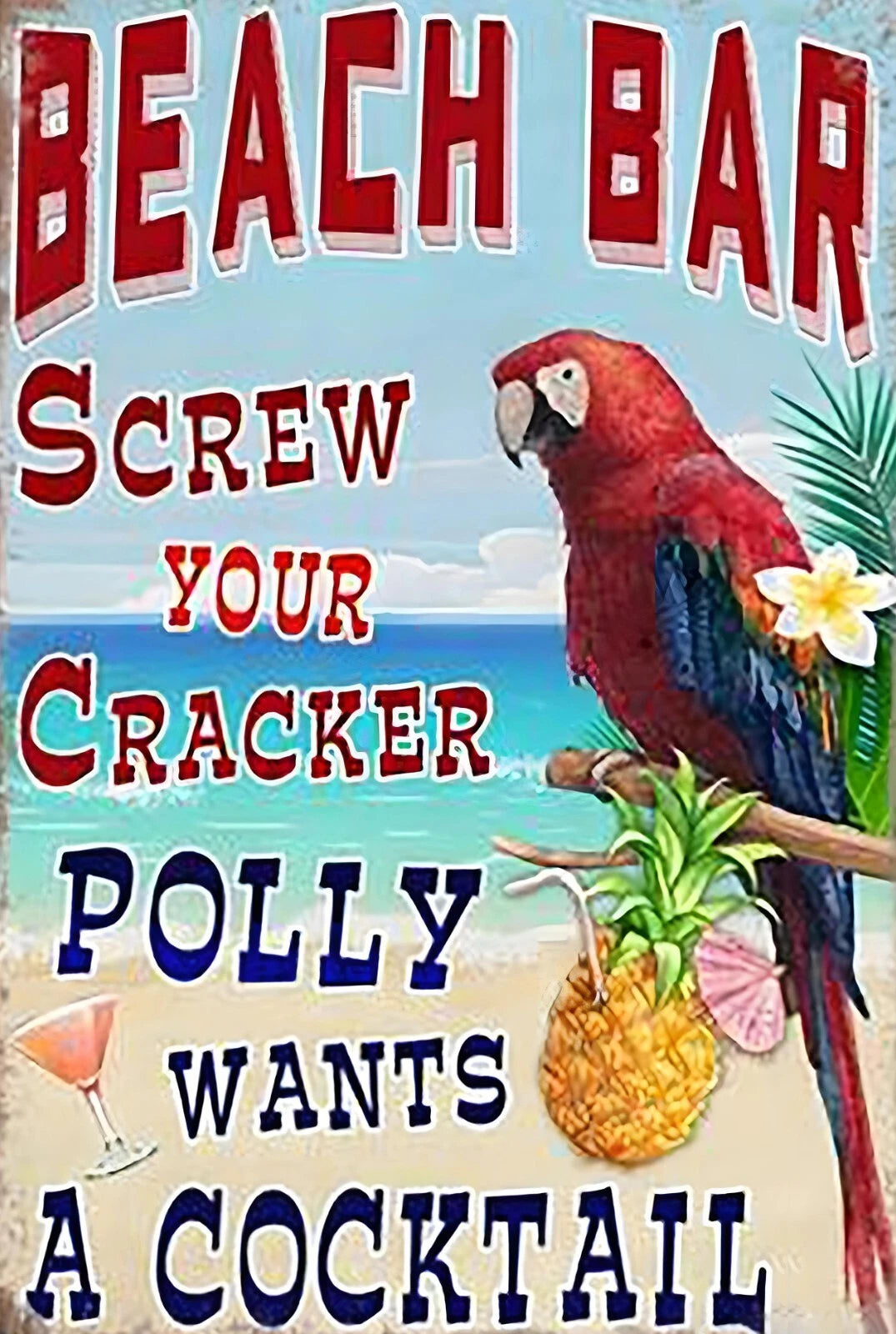 Beach Bar Polly Wants a Cocktail Funny Aluminum Sign — product artwork