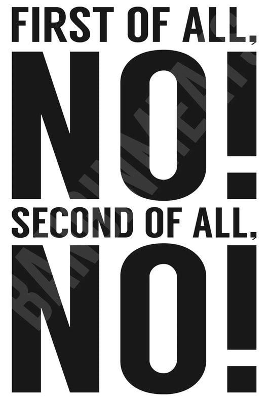 First of All No Second of All No Funny Aluminum Sign — product artwork