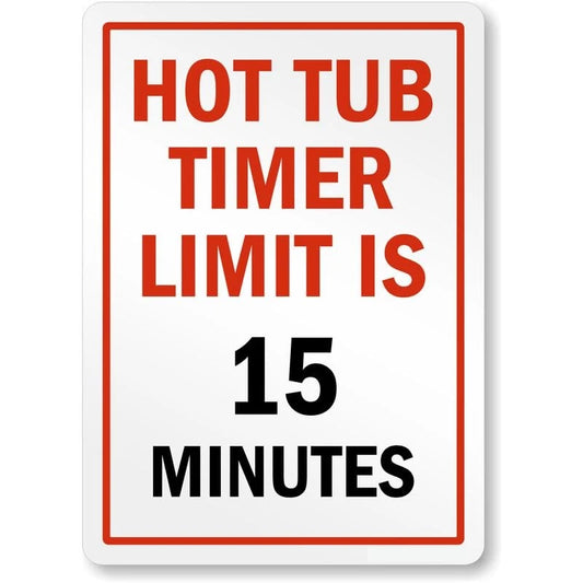 Hot Tub Timer Limit Is 15 Minutes Pool Rules Aluminum Sign — product artwork
