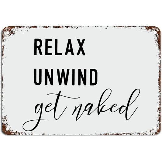 Vintage Unbranded Relax Unwind Get Naked Funny Aluminum Sign — product artwork