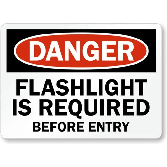 Flashlight Required Before Entry Aluminum Sign — product artwork