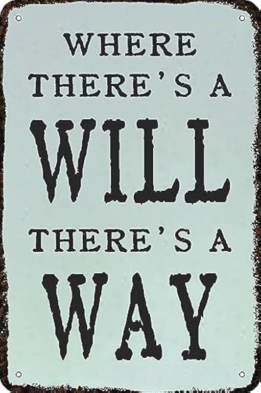 Where There's a Will There's a Way Aluminum Sign — product artwork