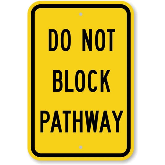 Do Not Block Pathway Aluminum Sign — product artwork
