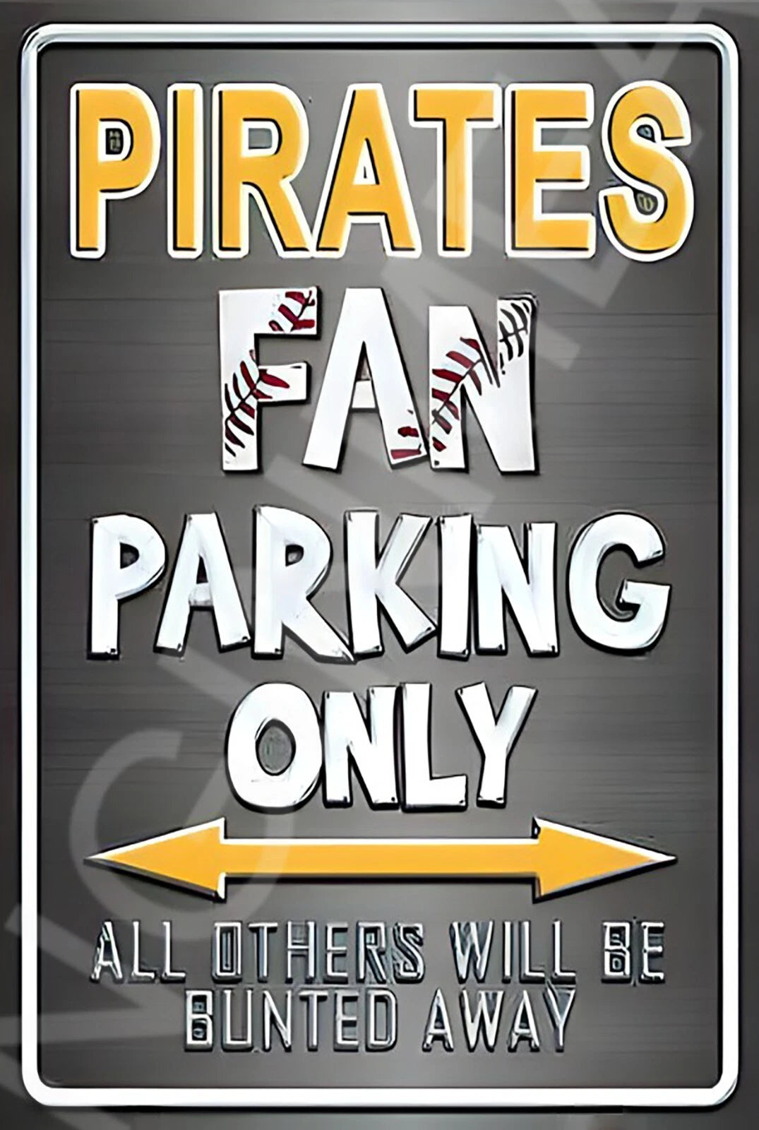 Pirates Fan Parking Only Funny Aluminum Sign — product artwork