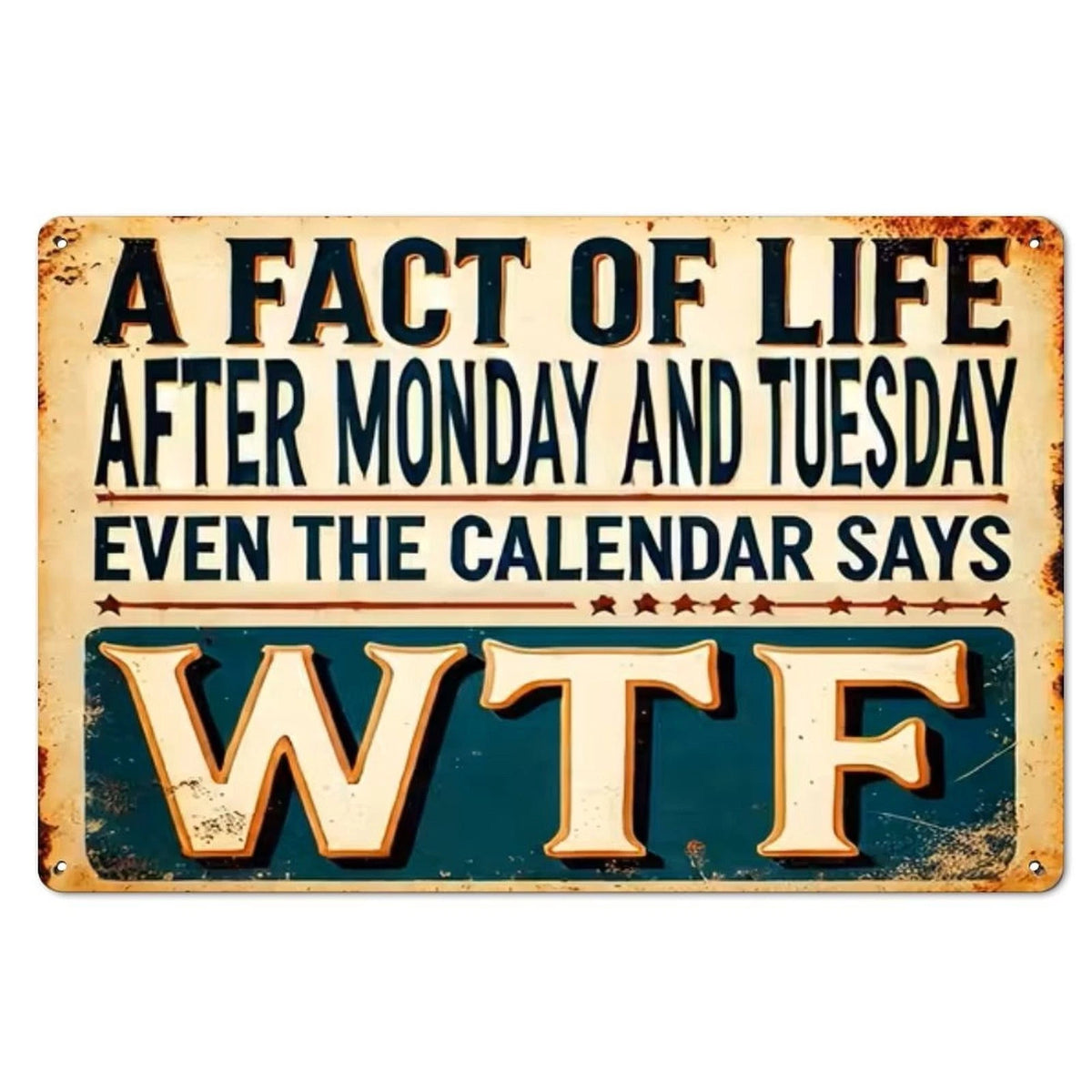 2D Wall Art Funny After Monday Calendar Theme Aluminum Sign — product artwork