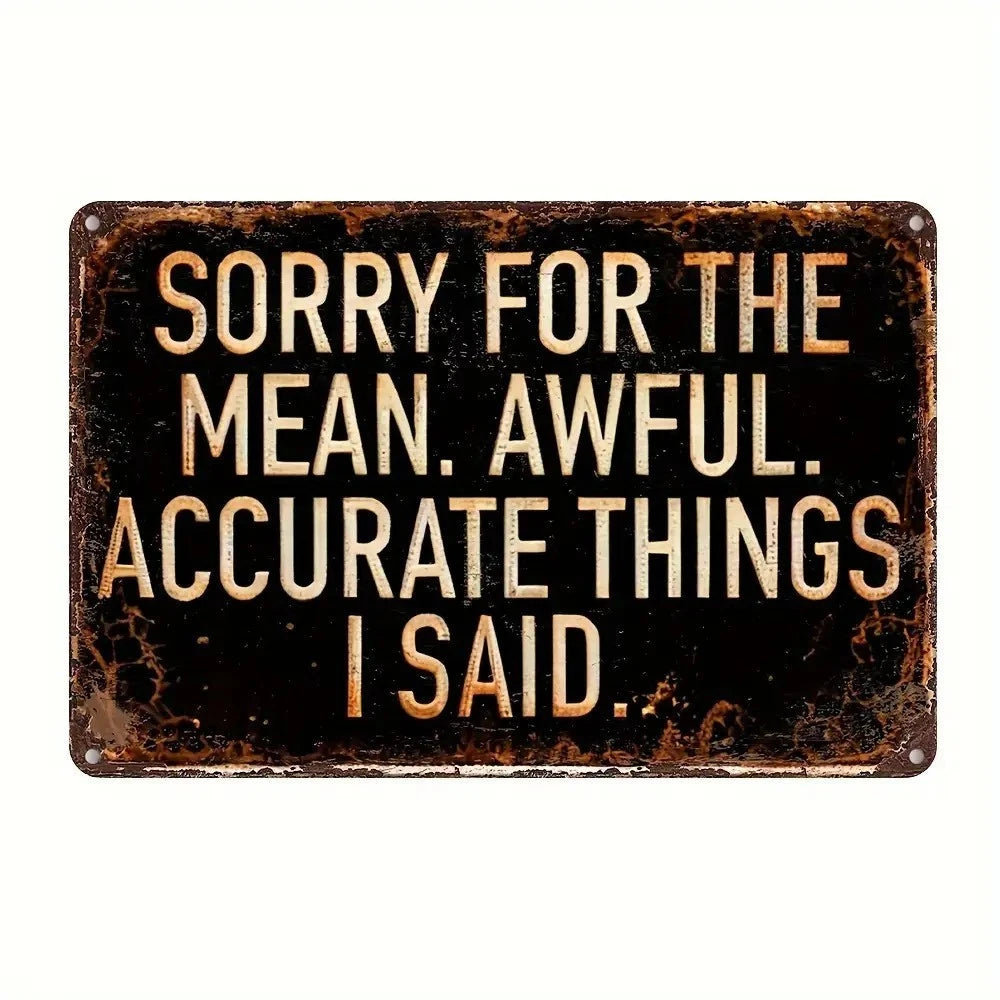 Funny Apology Funny Aluminum Sign — product artwork
