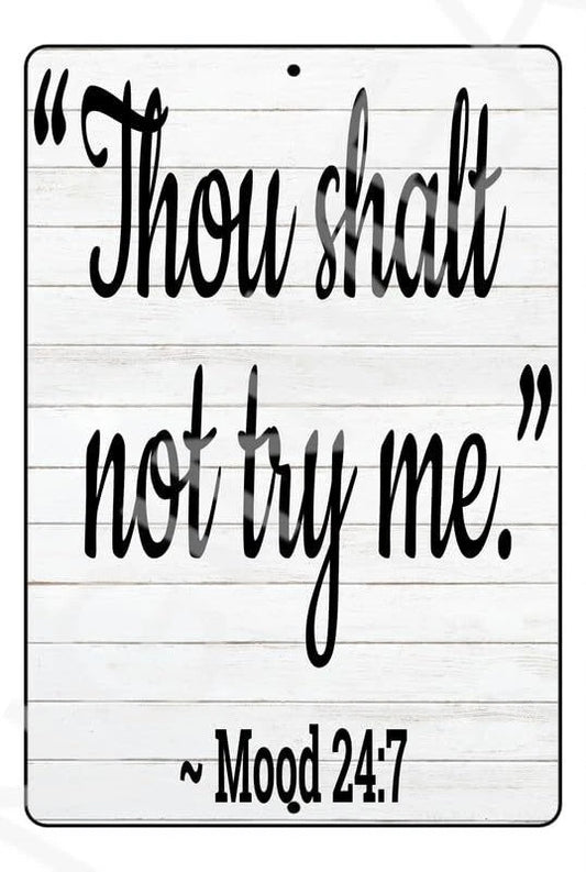 Funny Thou Salt Not Try Me Aluminum Sign — product artwork