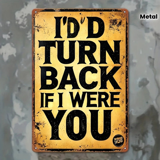 Vintage Funny If I Were You Id Look Back Wall Art Aluminum Sign — product artwork
