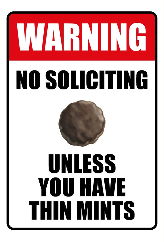 Funny No Soliciting Unless You Have Thin Mints Aluminum Sign — product artwork