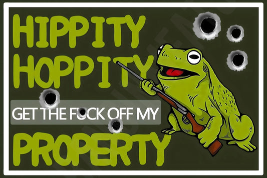 Hippity Hoppity Get Off My Property Aluminum Sign — product artwork