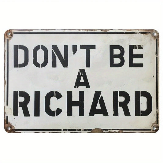 Funny Don't Be Richard Vintage Aluminum Sign — product artwork