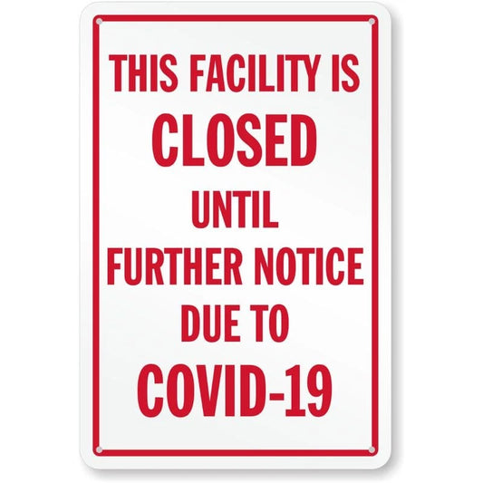 This Facility Is Closed Until Further Notice Safety Aluminum Sign — product artwork