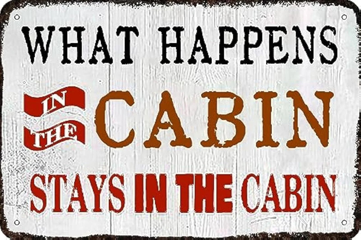 Cabin Funny Whats Happens in the Cabin Stays Aluminum Sign — product artwork