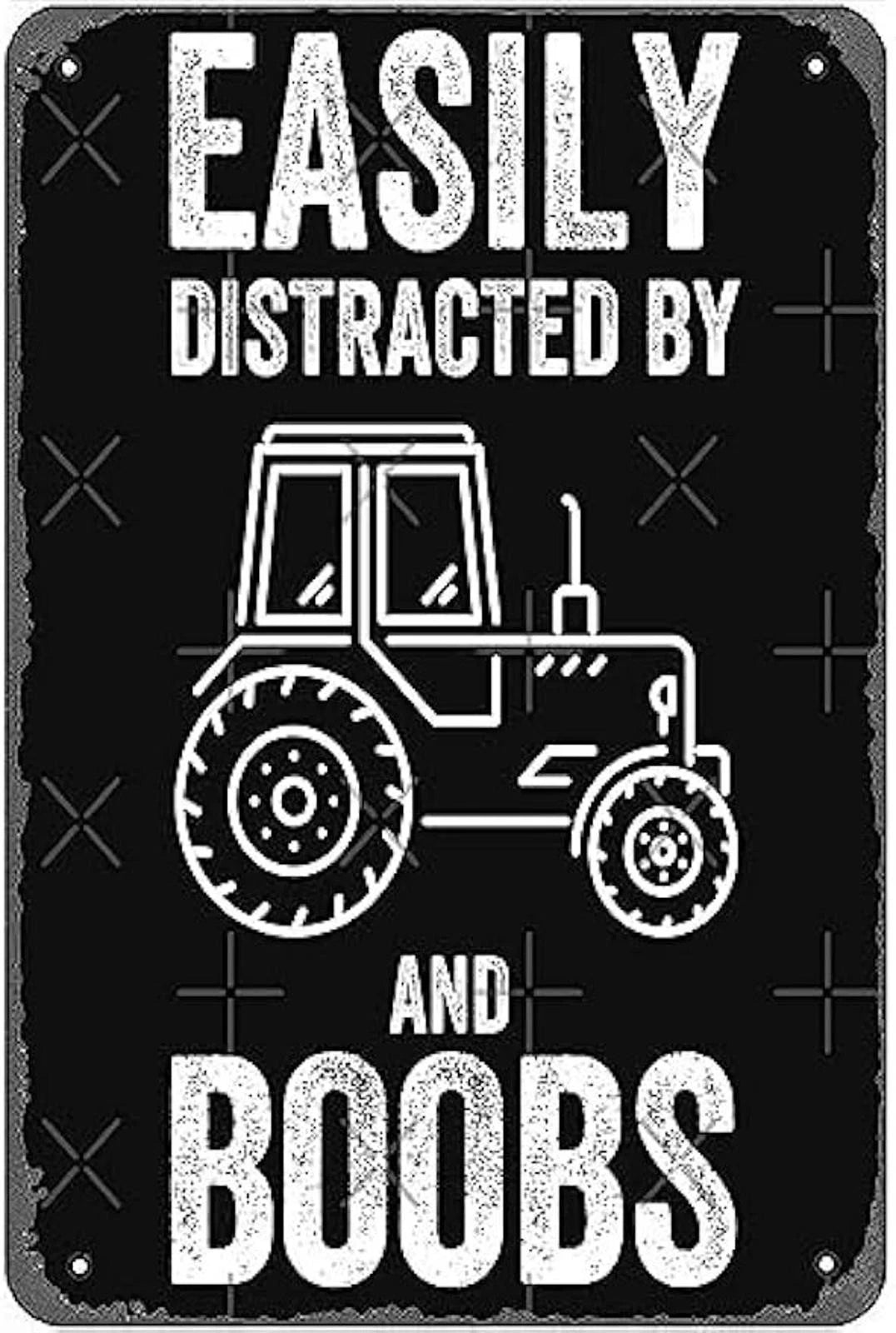 Vintage Easily Distracted by Tractors and Boobs Aluminum Sign — product artwork