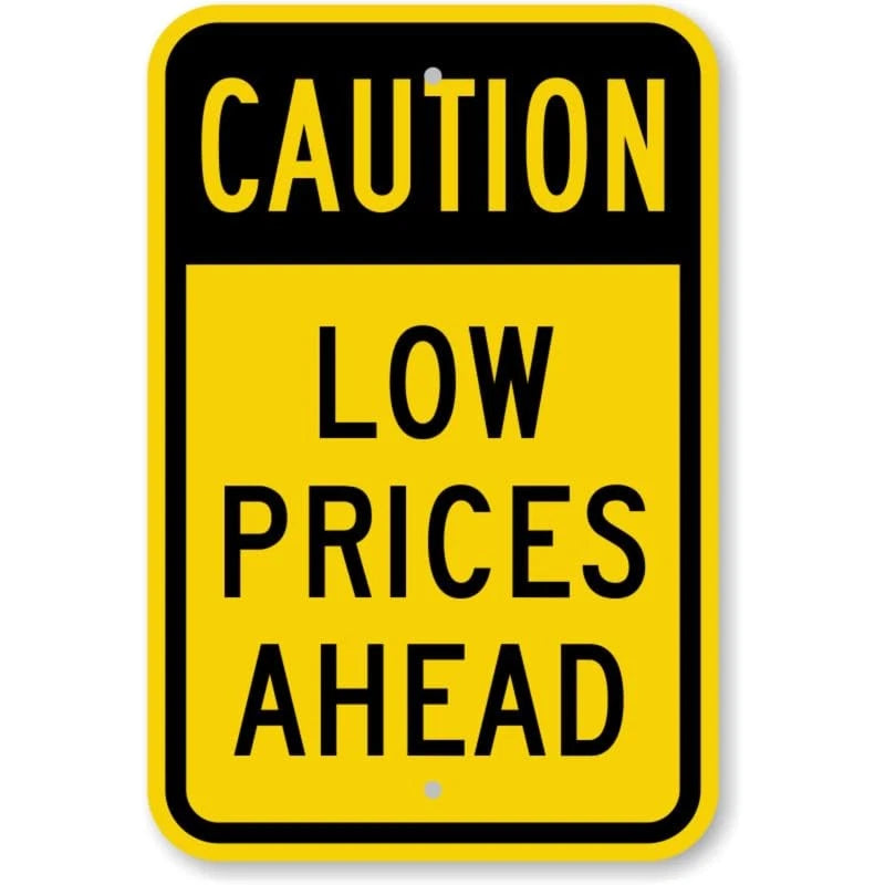 Low Prices Ahead Aluminum Sign — product artwork