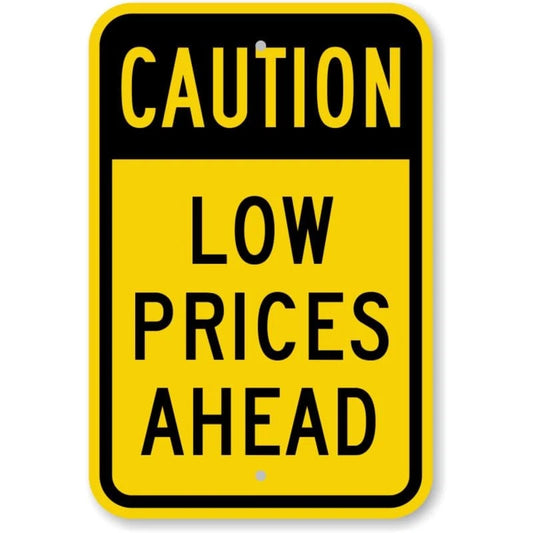 Low Prices Ahead Aluminum Sign — product artwork