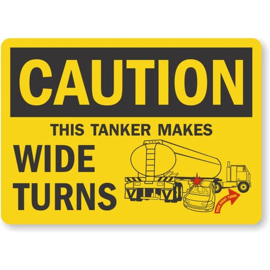Caution Tanker Makes Wide Turns Landscape Aluminum Sign — product artwork