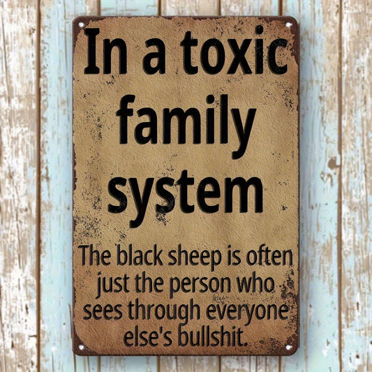 Vintage Funny Toxic Family System Quote Aluminum Sign — product artwork
