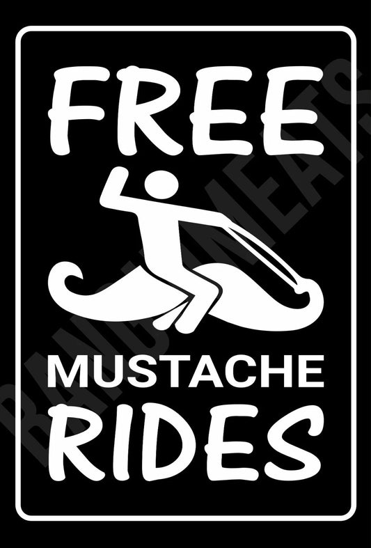 Free Mustache Rides Funny Garage Aluminum Sign — product artwork