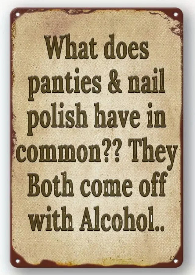Panties and Nail Polish Have in Common Funny Aluminum Sign — product artwork