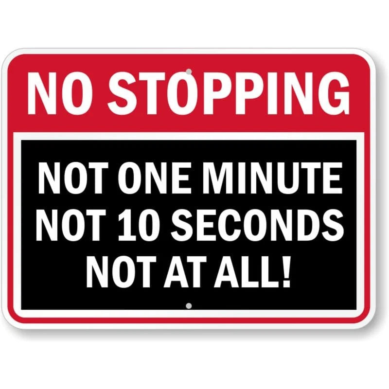 No Stopping Not at All Restriction Aluminum Sign — product artwork