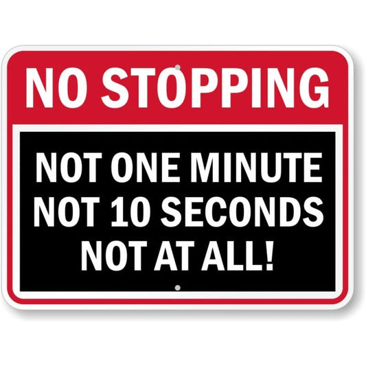No Stopping Not at All Restriction Aluminum Sign — product artwork