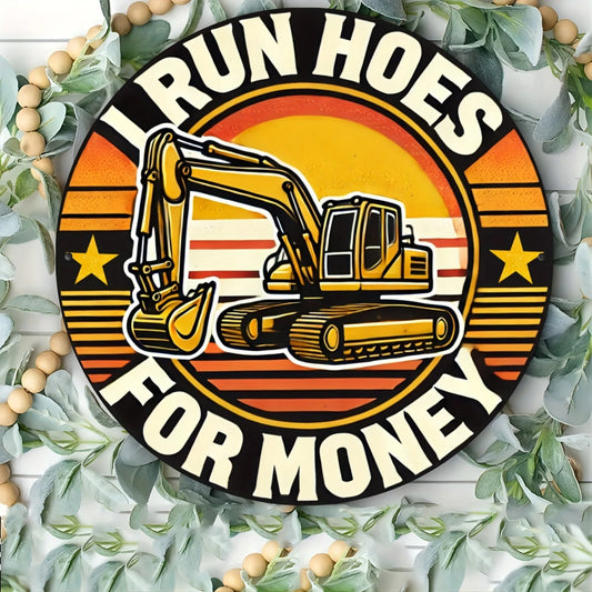 I Run Hoes for Money Funny Round Aluminum Sign — product artwork
