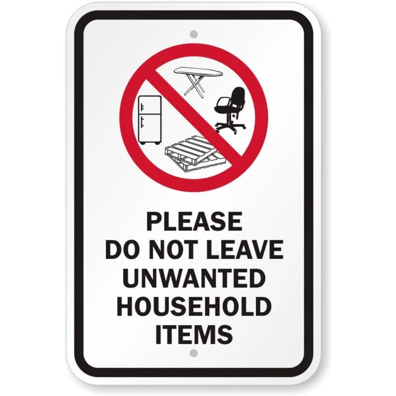 Dont Leave Unwanted Items Aluminum Sign — product artwork