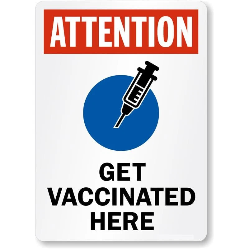 Attention Get Vaccinated Here Aluminum Sign — product artwork