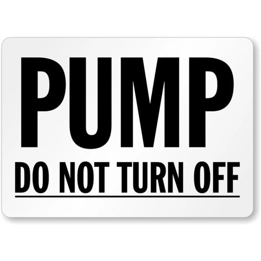 Pump Dont Turn Off Lb Aluminum Sign — product artwork
