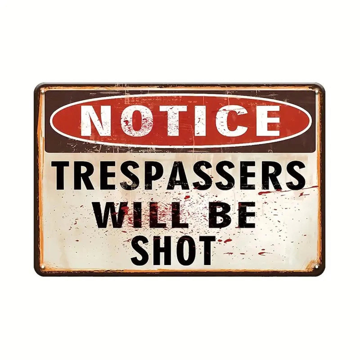 Humorous Trespassers Will Be Shot Funny Retro Aluminum Sign — product artwork