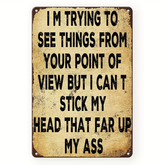 See Things from Your Point of View Funny Aluminum Sign — product artwork