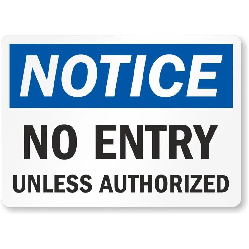 Notice No Entry Unless Authorized Sign — product artwork