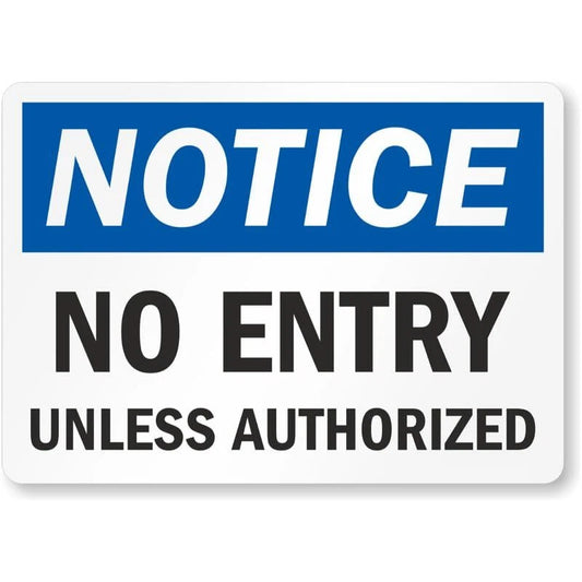 Notice No Entry Unless Authorized Sign — product artwork