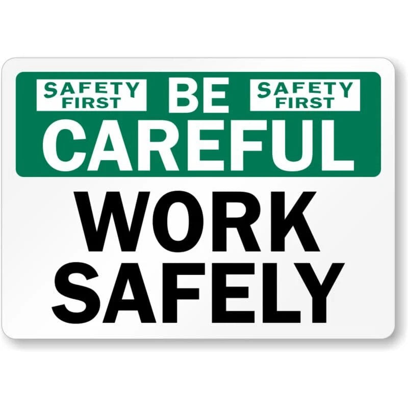 Be Careful Work Safely Aluminum Sign — product artwork