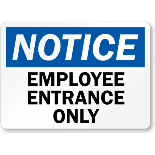 Notice Employee Entrance Only Text Aluminum Sign — product artwork