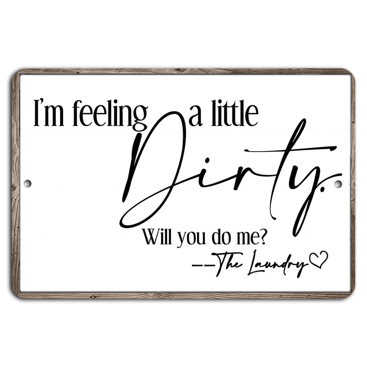 Funny Laundry Horizontal Modern Humor Aluminum Sign — product artwork