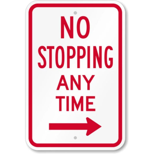 No Stopping Any Time Right Arrow Aluminum Sign — product artwork