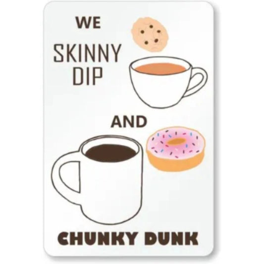 Skinny Dip and Chunky Dunk Funny Pool Aluminum Sign — product artwork