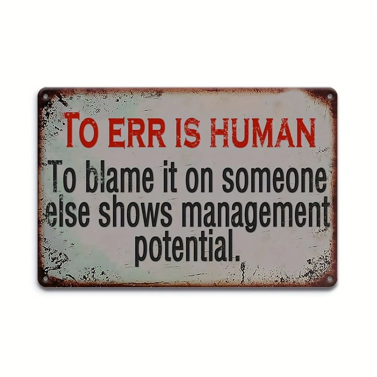 TO ERR IS HUMAN Funny Aluminum Sign — product artwork