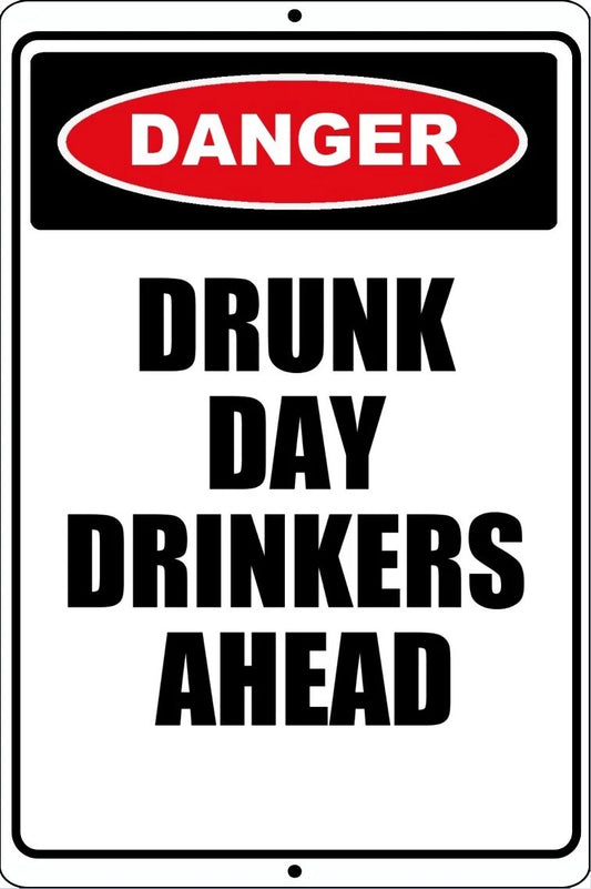 Danger Drunk Day Drinkers Aluminum Sign — product artwork