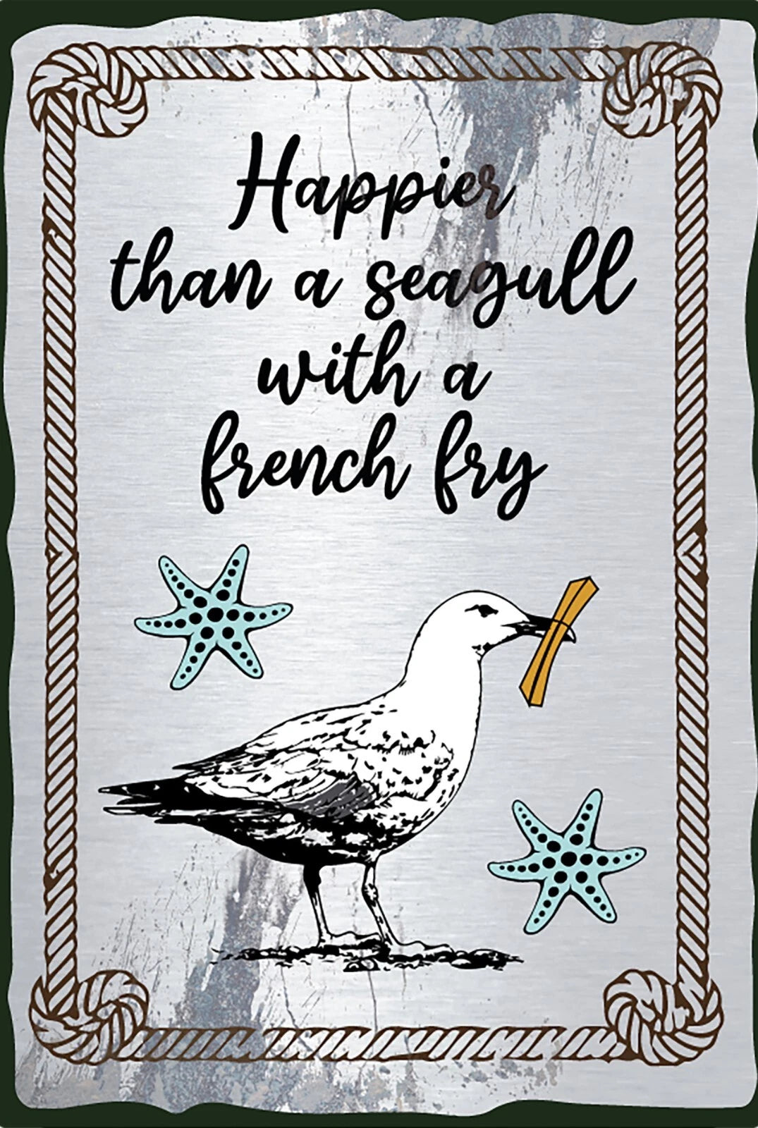 Happier Than a Seagull with a French Fry Funny Aluminum Sign — product artwork