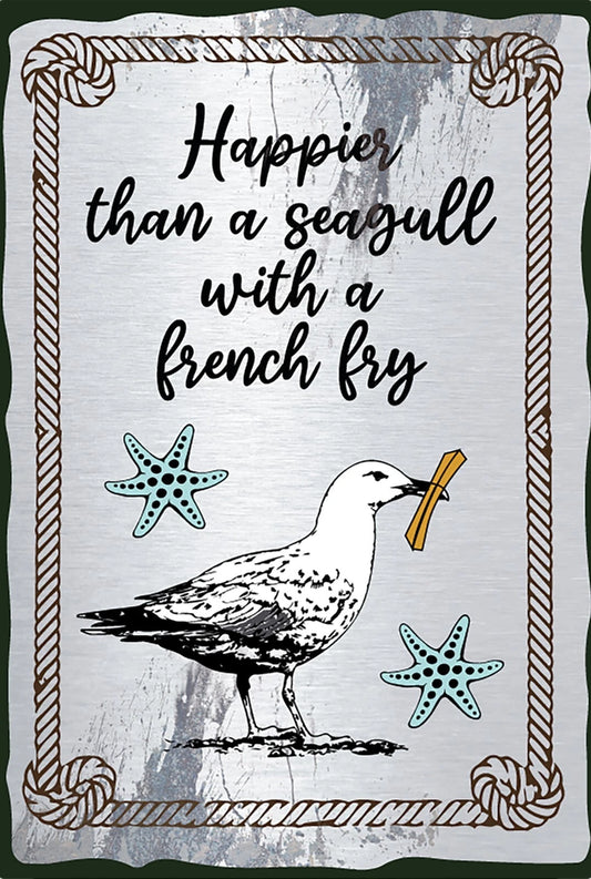 Happier Than a Seagull with a French Fry Funny Aluminum Sign — product artwork