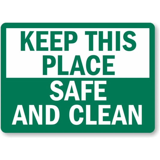 Keep This Place Safe and Clean Aluminum Sign — product artwork