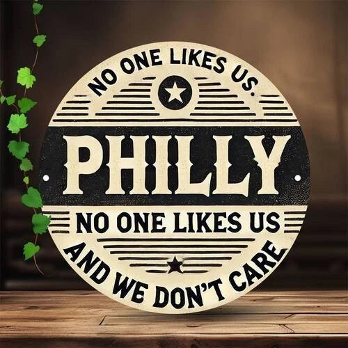Philadelphia Eagles No One Likes Us V2 Funny Round Aluminum Sign — product artwork