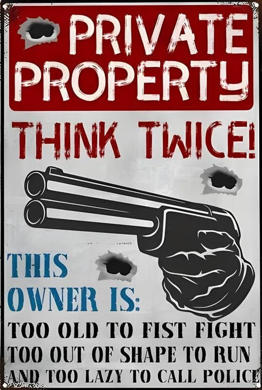 Private Property Think Twice Funny Aluminum Sign — product artwork