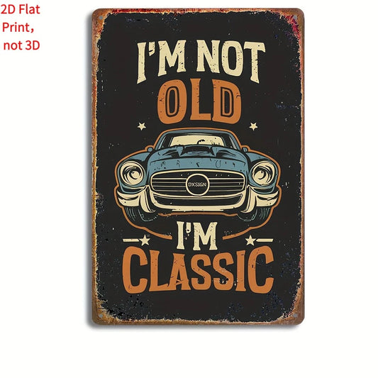 Vintage I'm Not Old Tin Retro Car Stars Aluminum Sign — product artwork