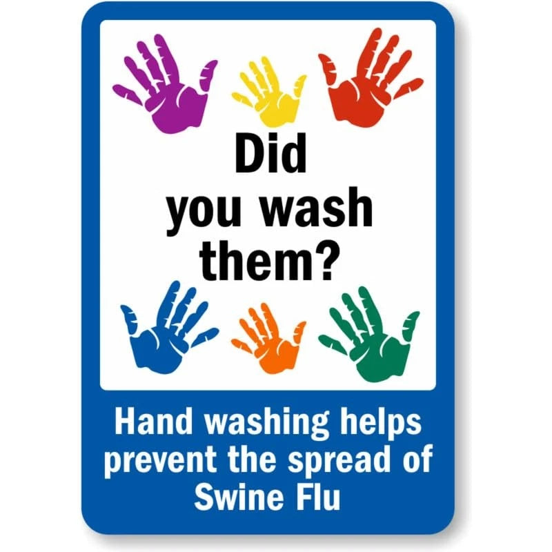 Wash Hands to Help Prevent the Spread of Swine Flu Sign — product artwork