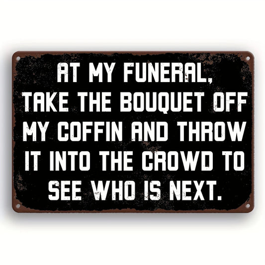 Vintage Fun Next in Line Funny Aluminum Sign — product artwork